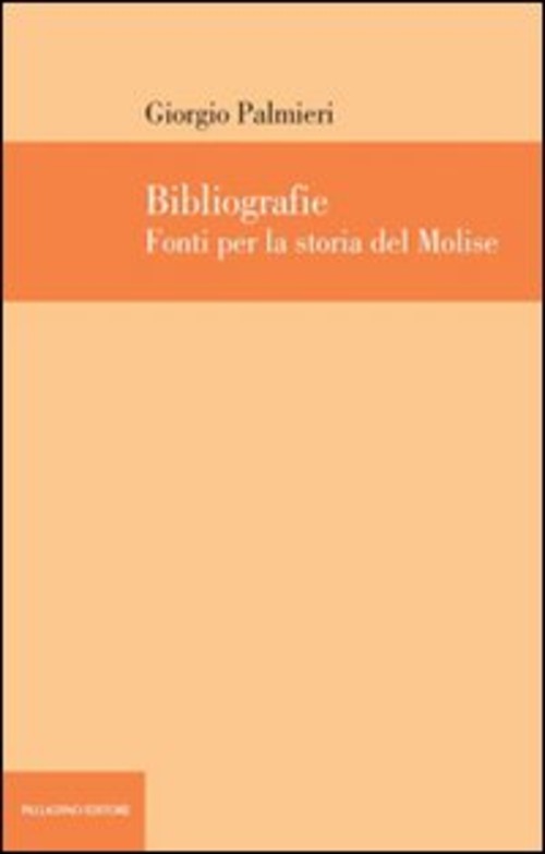 BIBLIOGRAFIE. FONTI PER LA STORIA DEL MOLISE