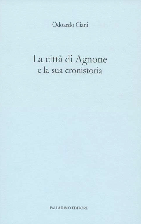 LA CITTA' DI AGNONE E LA SUA CRONISTORIA