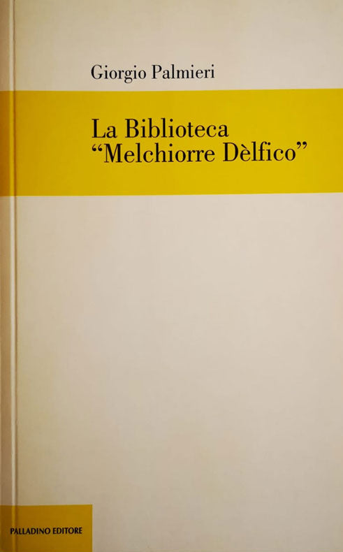 LA BIBLIOTECA "MELCHIORRE DELFICO"