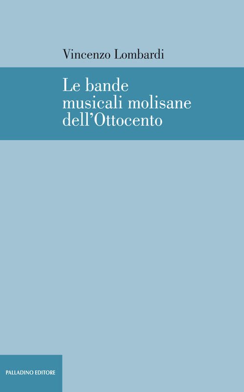 LE BANDE MUSICALI MOLISANE DELL'OTTOCENTO